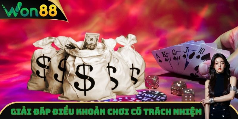 Tuân Thủ Chơi Có Trách Nhiệm - Toàn Bộ Quy Định Từ Won88 1 Giải đáp về điều khoản chơi có trách nhiệm tại nhà cái