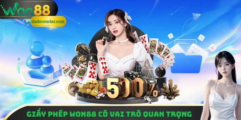 Giấy phép hoạt động Won88 có vai trò quan trọng