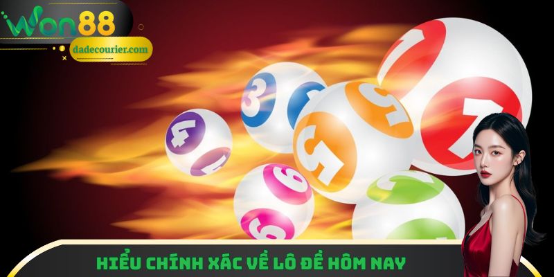 Đánh Lô Đề Hôm Nay - Chia Sẻ Bí Kíp Vào Bờ Cực Đơn Giản 2 Hiểu nhanh về khái niệm lô đề hôm nay