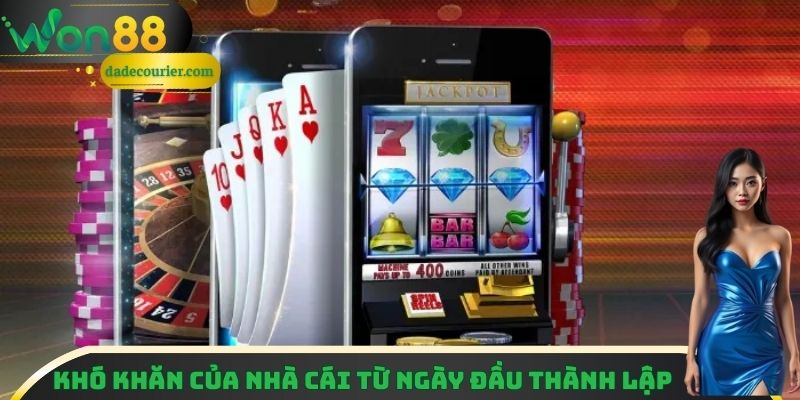 CEO Won88 - Đại Diện Pháp Lý, Điều Hành Nhà Cái Hot Nhất Châu Á 2 Khó khăn của nhà cái ngày đầu thành lập