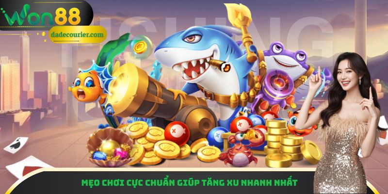 Mẹo chơi cực chuẩn giúp tăng xu nhanh nhất