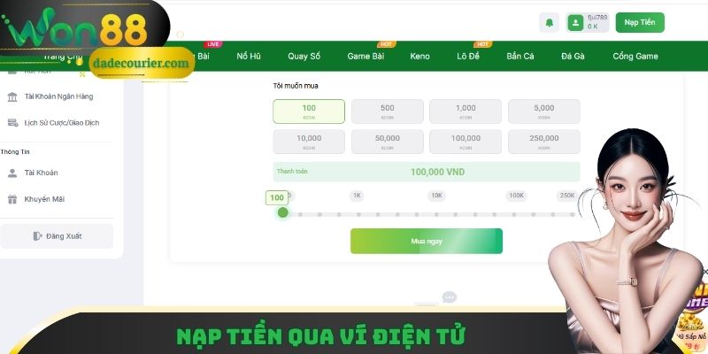 Nạp Tiền WON88 - Hướng Dẫn Cho Người Mới Thao Tác Chuẩn 3 Nạp tiền WON88 nhanh gọn qua ví điện tử