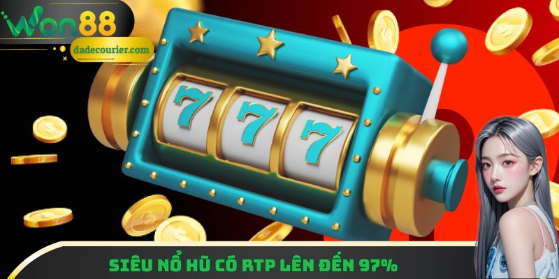 Siêu Nổ Hũ có RTP lên đến 97% cực cao