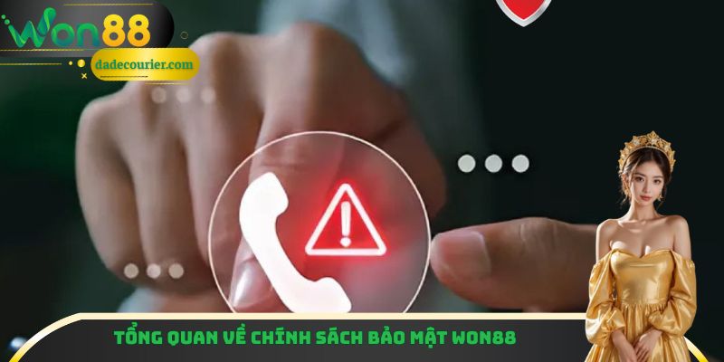 Chính Sách Bảo Mật Won88 - Tiêu Chuẩn An Ninh Hàng Đầu 1 Tổng quan về chính sách bảo mật Won88