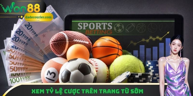Xem thông số cược trên trang chủ từ sớm